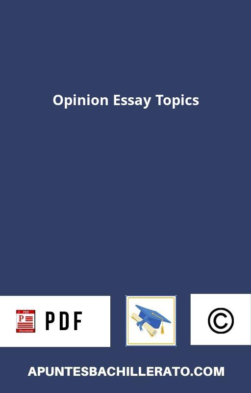 opinion essay topics bachillerato